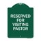 Signmission Designer Series Reserved for Visiting Pastor, Green & White Aluminum Sign, 18" x 24", GW-1824-23167 A-DES-GW-1824-23167 - alternate 1